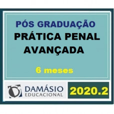 PRÁTICA - PENAL - AVANÇADA - 6 MESES - DAMÁSIO 2020.2