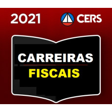 CARREIRAS FISCAIS - CERS 2021