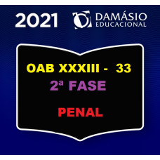 2ª (segunda) Fase OAB XXXIII (33º Exame) - DIREITO PENAL - DAMÁSIO 2021