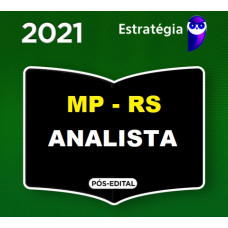 MP RS - ANALISTA - DIREITO - MPRS - PACOTE COMPLETO - ESTRATEGIA 2021 - PÓS EDITAL