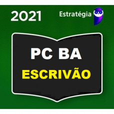 PC BA - ESCRIVÃO - PCBA - ESTRATEGIA 2021 - PRÉ EDITAL