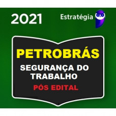 PETROBRÁS - ENGENHARIA DE SEGURANÇA DO TRABALHO - PROF EDIMAR MONTEIRO - ESTRATEGIA 2021 - PÓS EDITAL