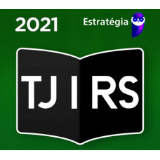 TJ RS - OFICIAL DE JUSTIÇA PJ-H - TJRS - TEORIA - PACOTE COMPLETO - ESTRATEGIA 2021 - PRÉ EDITAL