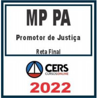 MP PA (Promotor de Justiça) Reta Final – PÓS EDITAL - CERS 2022