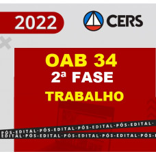 OAB 2ª FASE XXXIV (34) - TRABALHO - CERS 2022 - REPESCAGEM + REGULAR