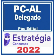 PC AL - DELEGADO DA POLÍCIA CIVIL DE ALAGOAS - PCAL - PACOTE COMPLETO - ESTRATÉGIA - 2022 - PÓS EDITAL