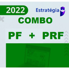COMBO - PF e PRF - AGENTE DA POLICIA FEDERAL + POLICIA RODOVIÁRIA FEDERAL - PACOTE COMPLETO - 2 EM 1 - PRÉ EDITAL - ESTRATEGIA 2022