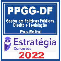 PPGG-DF (Gestor em Políticas Públicas – Direito e Legislação) Pós-Edital - ESTRATÉGIA 2022