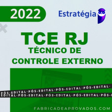 TCE RJ - TÉCNICO DE CONTROLE EXTERNO - PÓS EDITAL - ESTRATÉGIA 2022