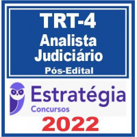 TRT 4 - ANALISTA JUDICIÁRIO (ÁREA JUDICIÁRIA) DO TRIBUNAL REGIONAL DO TRABALHO DA 4ª REGIÃO - TRT 4 - PÓS EDITAL - ESTRATÉGIA - 2022