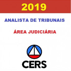 ANALISTA JUDICIÁRIO DE TRIBUNAIS - ÁREA JUDICIÁRIA CERS 2019
