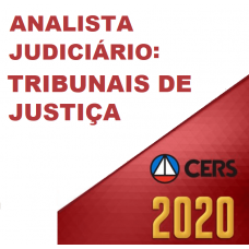 ANALISTA JUDICIÁRIO DOS TJS (CERS 2020) TRIBUNAIS DE JUSTIÇA
