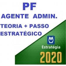 AGENTE ADMINISTRATIVO DA PF (POLICIA FEDERAL) TEORIA + PASSO ESTRATÉGICO - ESTRATEGIA 2020