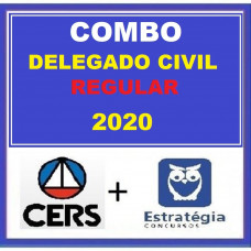 COMBO DELEGADO CIVIL REGULAR - CERS + ESTRATÉGIA 2020